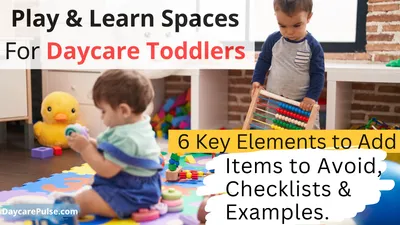 Ideal Play & Learn Spaces for Daycare Toddlers Ages 1-3